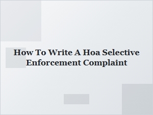 Filing a Selective Enforcement Complaint Against Your Hoa