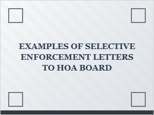 Selective Enforcement Letters to Your Hoa Board